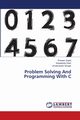 Problem Solving And Programming With C, Gupta Praveen