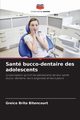 Sant bucco-dentaire des adolescents, Brito Bitencourt Greice