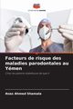 Facteurs de risque des maladies parodontales au Ymen, Shamala Anas Ahmed
