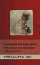 La Storia di due Topi  Cattivi / The Tale of Two Bad Mice, Potter Beatrix