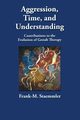 Aggression, Time, and Understanding, Staemmler Frank-M.