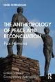 The Anthropology of Peace and Reconciliation, Eltringham Nigel