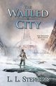 The Walled City, Stephens L.. L.