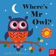 Where?s Mr Owl?, Arrhenius Ingela P.
