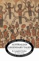 Australian Legendary Tales, Parker K. Langloh