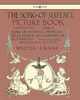 The Song of Sixpence Picture Book - Containing Sing a Song of Sixpence, Princess Belle Etoile, an Alphabet of Old Friends - Illustrated by Walter Crane, 