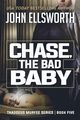Chase, the Bad Baby, Ellsworth John
