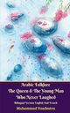 Arabic Folklore The Queen And The Young Man Who Never Laughed Bilingual Version English And French, Vandestra Muhammad