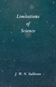 Limitations of Science, Sullivan J. W. N.