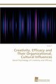 Creativity, Efficacy and Their Organizational, Cultural Influences, Yi Xinfa