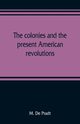 The colonies and the present American revolutions, De Pradt M.