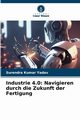 Industrie 4.0, Yadav Surendra Kumar