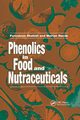 Phenolics in Food and Nutraceuticals, Shahidi Fereidoon