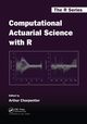 Computational Actuarial Science with R, 