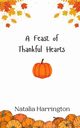 A Feast of Thankful Hearts, Harrington Natalia