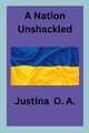 A Nation Unshackled, O.A. Justina