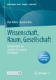 Wissenschaft, Raum, Gesellschaft, Khne Olaf