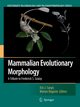 Mammalian Evolutionary Morphology, 
