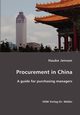 Procurement in China- A guide for purchasing managers, Jensen Hauke