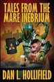Tales From The Mare Inebrium, Hollifield Dan L.