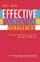 Effective Foundation Management, Orosz Joel J.