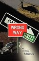 Wrong Way Street, Merrick Joshua