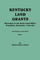 Kentucky Land Grants. One Volune in Two Parts. Part 1, Jillson Willard Rouse
