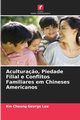 Acultura?o, Piedade Filial e Conflitos Familiares em Chineses Americanos, Lee Kin Cheung George