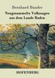 Neugesammelte Volkssagen aus dem Lande Baden, Baader Bernhard