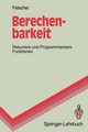 Berechenbarkeit, Felscher Walter