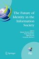 The Future of Identity in the Information Society, 