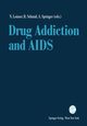 Drug Addiction and AIDS, 