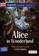 Alice in Wonderland/ Alicja w Krainie Czarw - Lewis Carroll Adaptacja klasyki z wiczeniami do nauki jzyka, Carroll Lewis