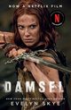 Damsel, Skye Evelyn