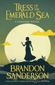 Tress of the Emerald Sea, Sanderson Brandon