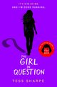The Girl in Question, Sharpe Tess
