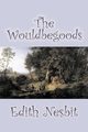 The Wouldbegoods by Edith Nesbit, Fiction, Classics, Fantasy & Magic, Nesbit Edith