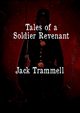Tales of a Soldier Revenant, Trammell Jack