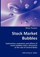 Stock Market Bubbles - Explanation, evaluation and effects of recent bubbles with a discussion, Pouyan Nima