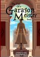 The Tale of a Garason Meister, Roding Bram