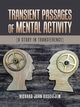 Transient Passages of Mental Activity, Kosciejew Richard John