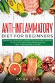Anti-Inflammatory Diet for Beginners, Lor Anna