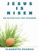 Jesus Is Risen, Francis Claudette