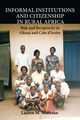 Informal Institutions and Citizenship in Rural Africa, MacLean Lauren M.