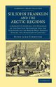 Sir John Franklin and the Arctic Regions, Simmonds Peter Lund