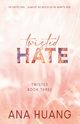 Twisted Hate - Special Edition, Huang Ana
