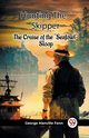 Hunting The Skipper The Cruise Of The 