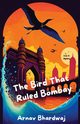 The Bird That Ruled Bombay, Bhardwaj Arnav