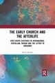 The Early Church and the Afterlife, Rankin David