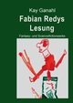 Fabian Redys Lesung, Ganahl Kay